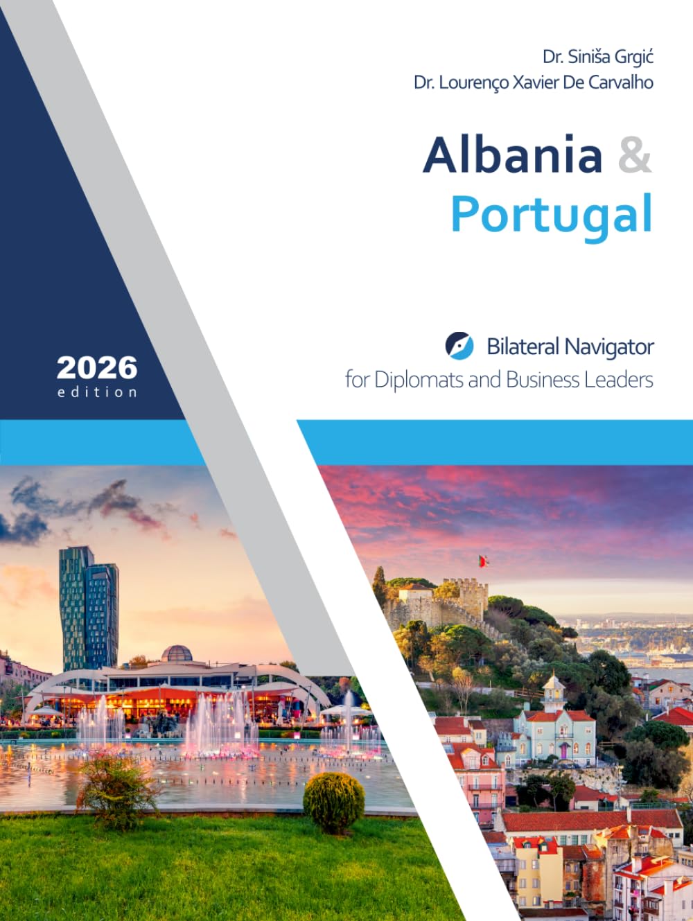 Albania & Portugal: Bilateral Navigator for Diplomats and Business Leaders, 2026 edition