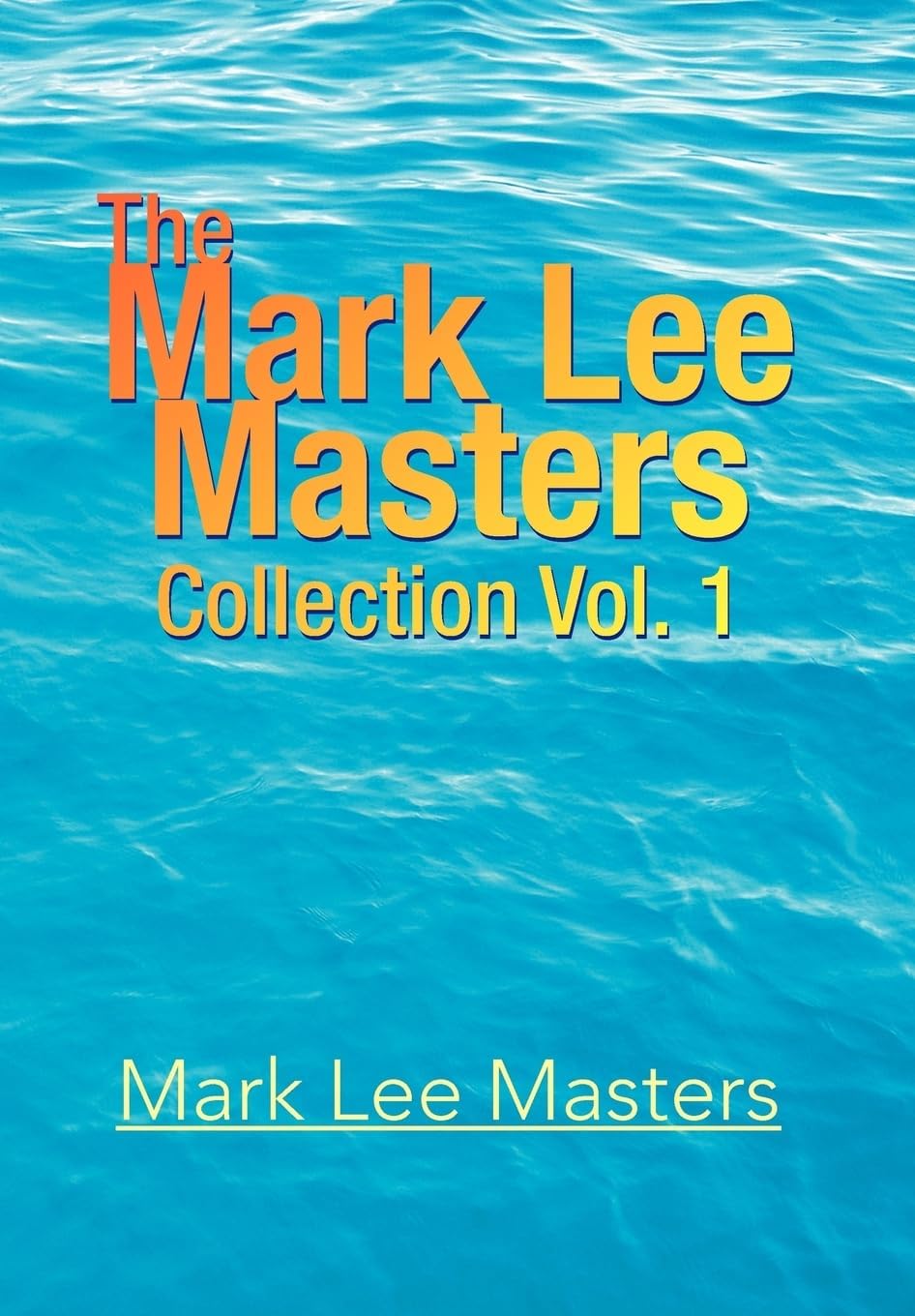 - The Mark Lee Masters: Collection Vol. 1