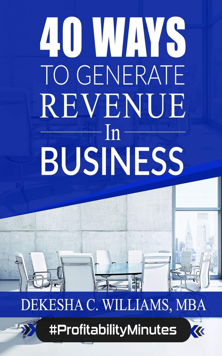 40 Ways To Generate Revenue In Your Business
