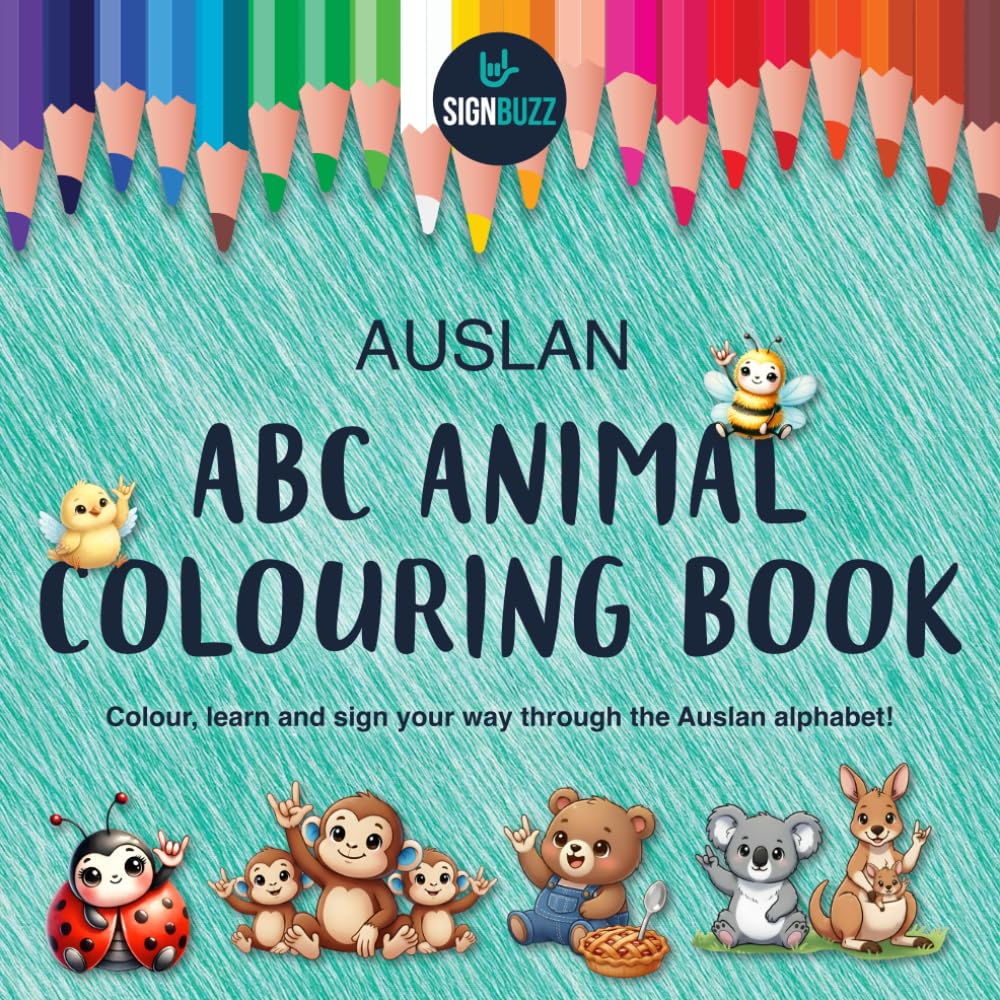 Auslan ABC Animal Colouring Book: Colour, learn and sign your way through the Auslan alphabet!