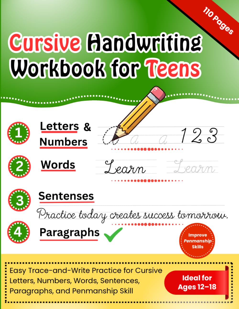Cursive Handwriting Workbook for Teens: A Step-by-Step Guide to Cursive Letters, Numbers, Words, Sentences, Paragraphs and Handwriting Practice Exercises