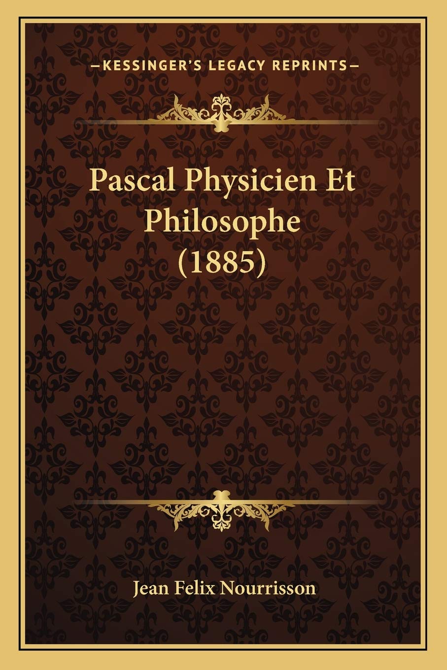 Pascal Physicien Et Philosophe (1885)