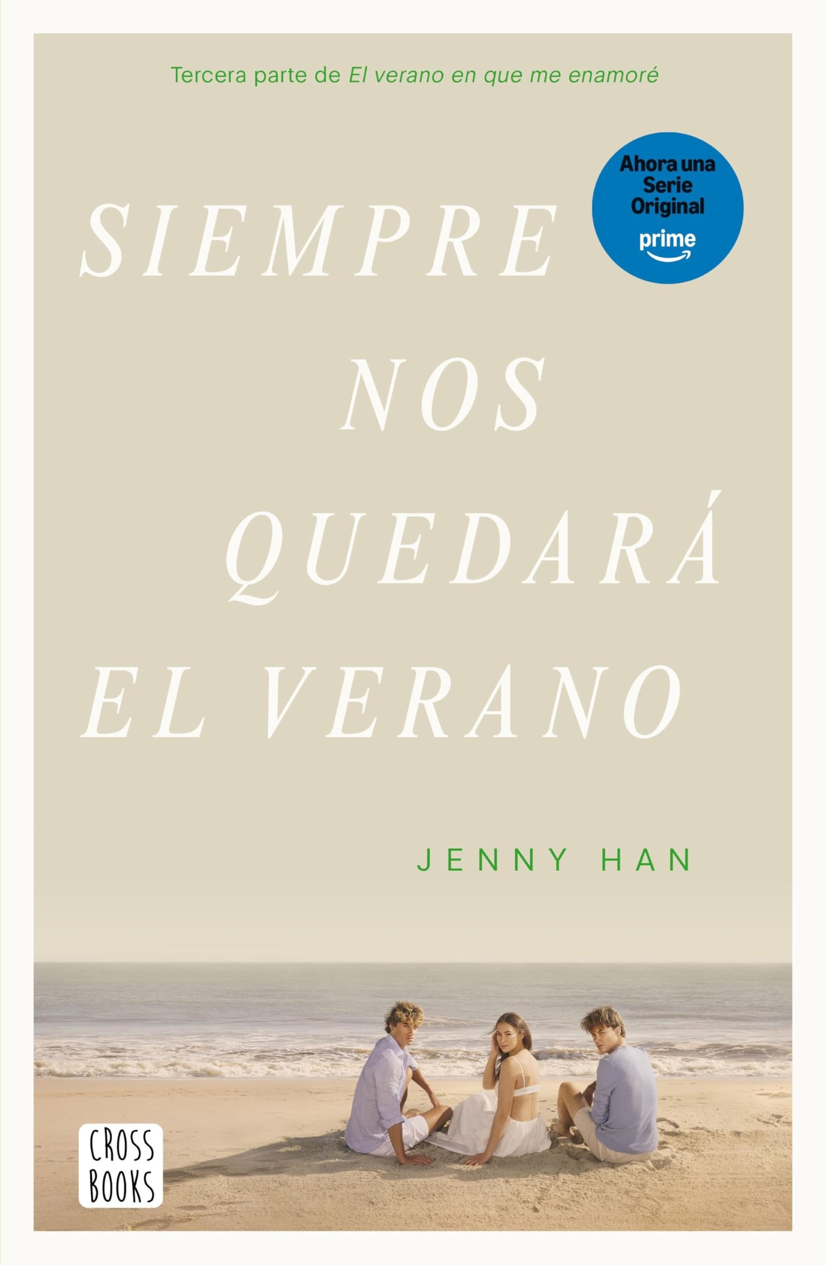 Siempre nos quedará el verano (Trilogía El verano en que me enamoré nº 3) (Spanish Edition)