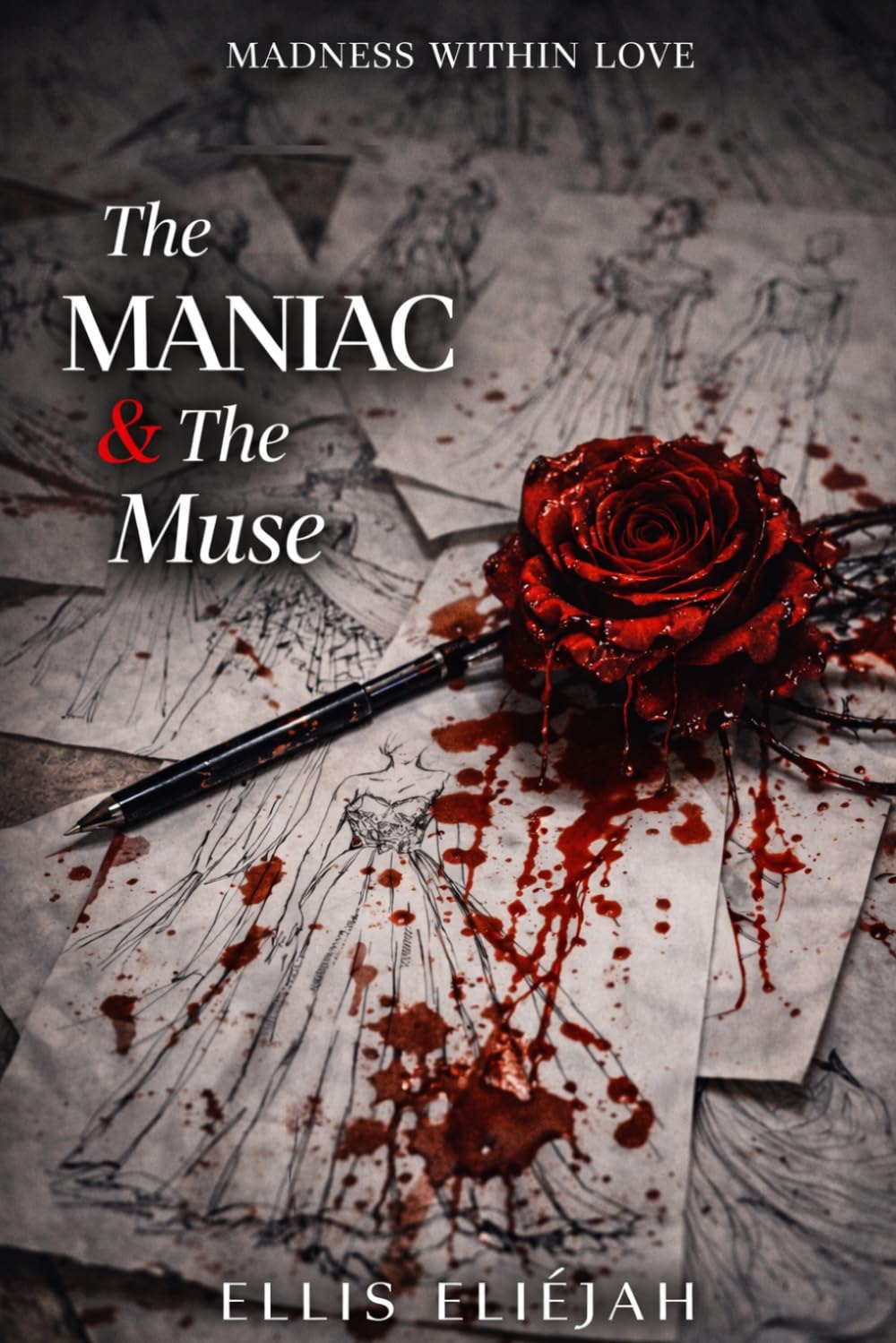 The Maniac and the Muse (Madness Within Love)