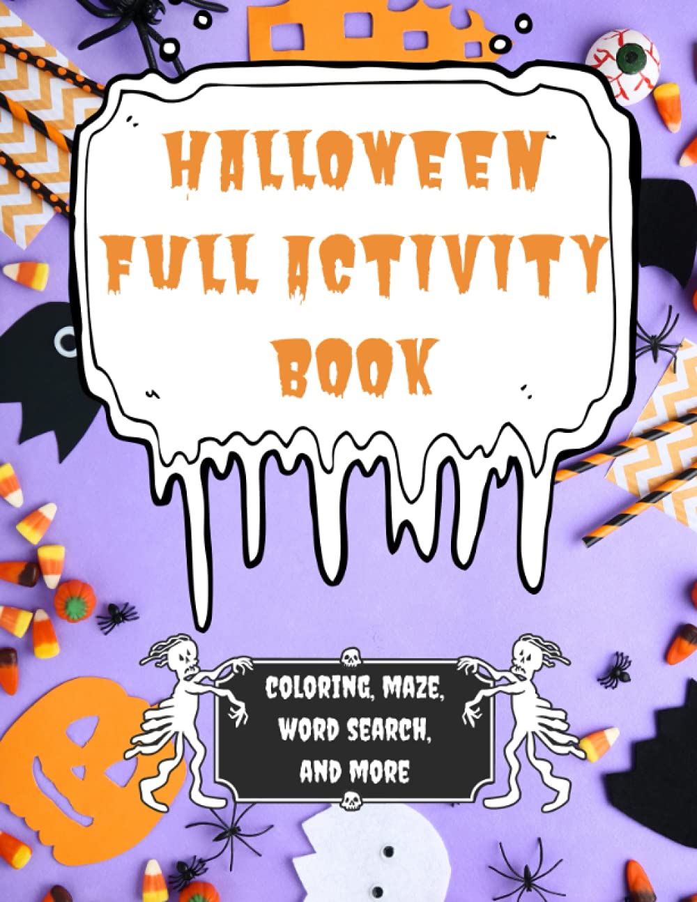 Full Halloween Adventure Book: The spirit of Halloween in a cute paperback book: coloring pages, maze, drawing, puzzles and more