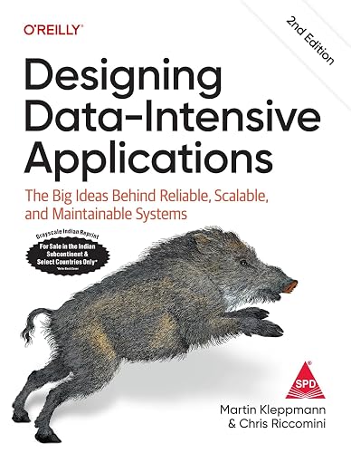 Designing Data-Intensive Applications: The Big Ideas Behind Reliable, Scalable, and Maintainable Systems, 2nd Edition (Greyscale Indian Reprint)