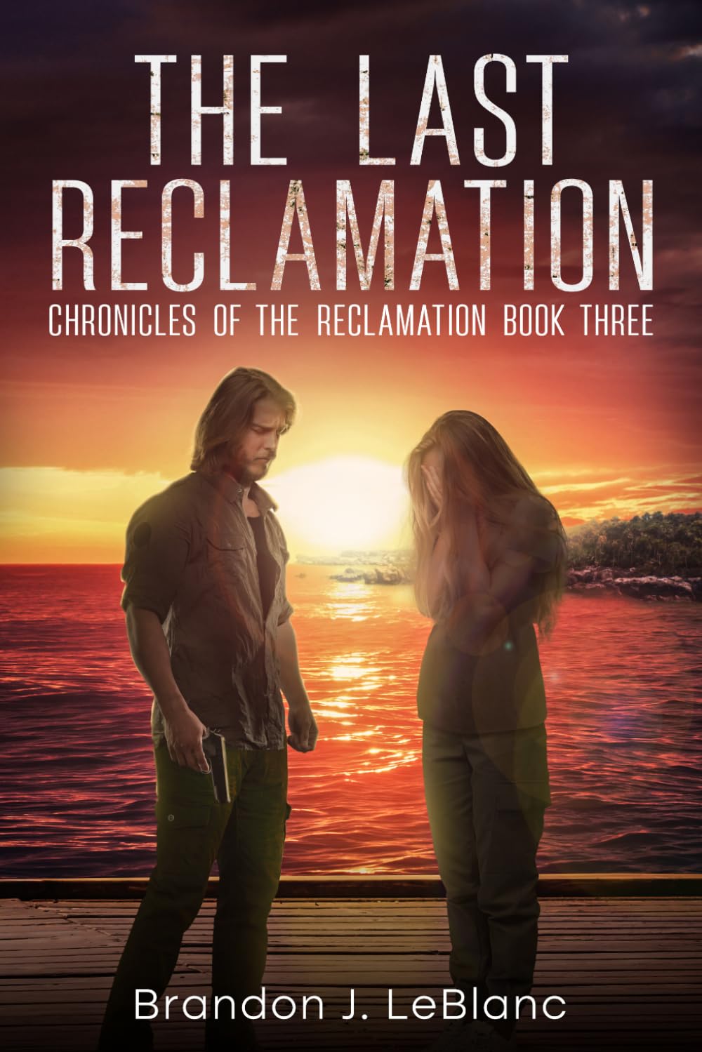 The Last Reclamation: Chronicles of the Reclamation Book Three