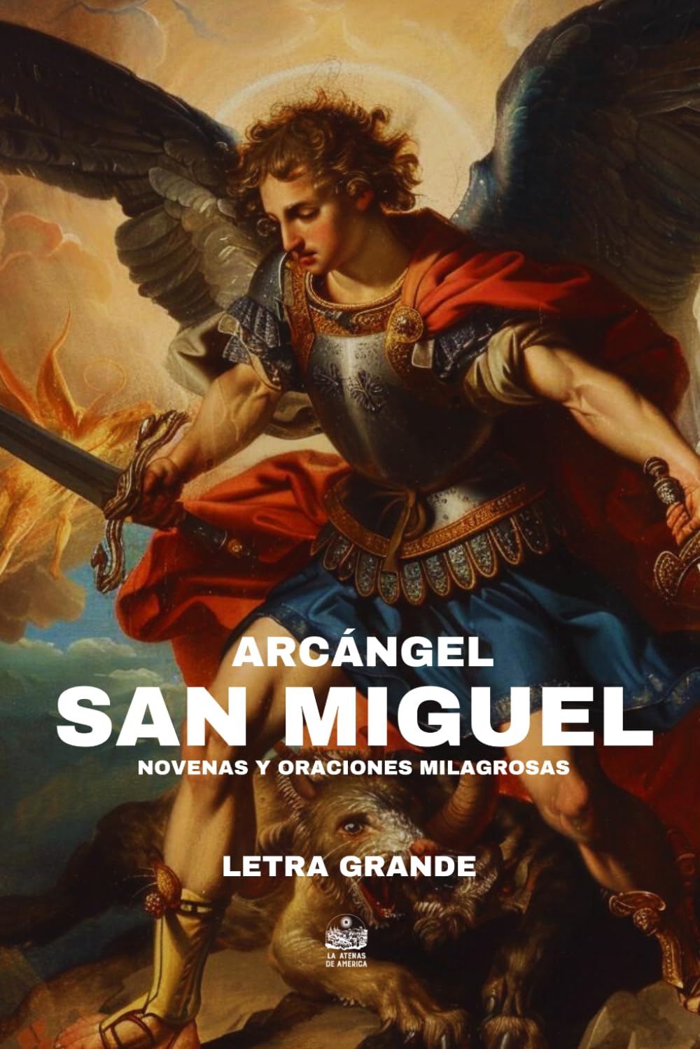 Arcángel San Miguel. Novenas y oraciones milagrosas: Letra grande