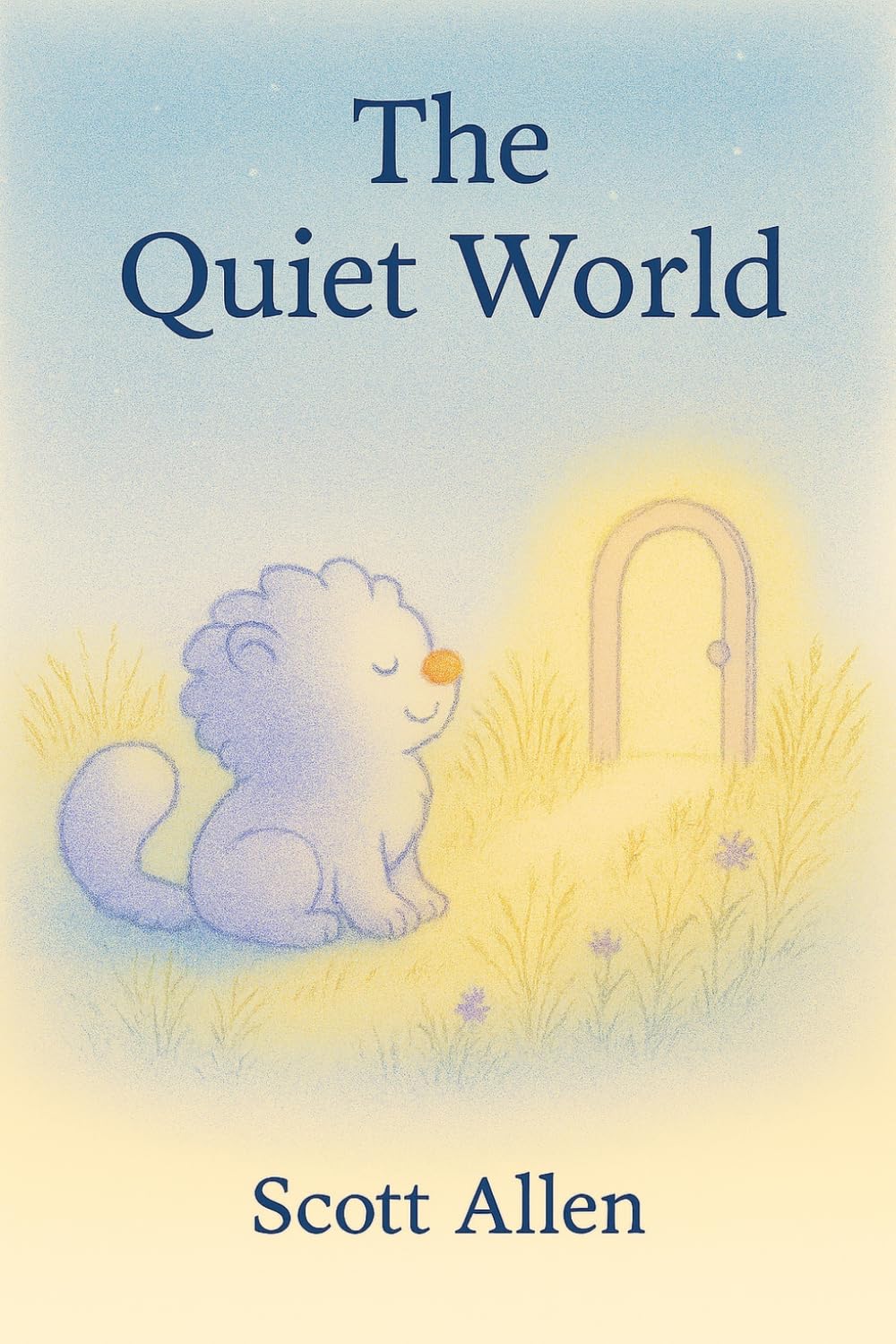 The Quiet World: A bedtime story for busy brains (Awareverse Bear Stories)