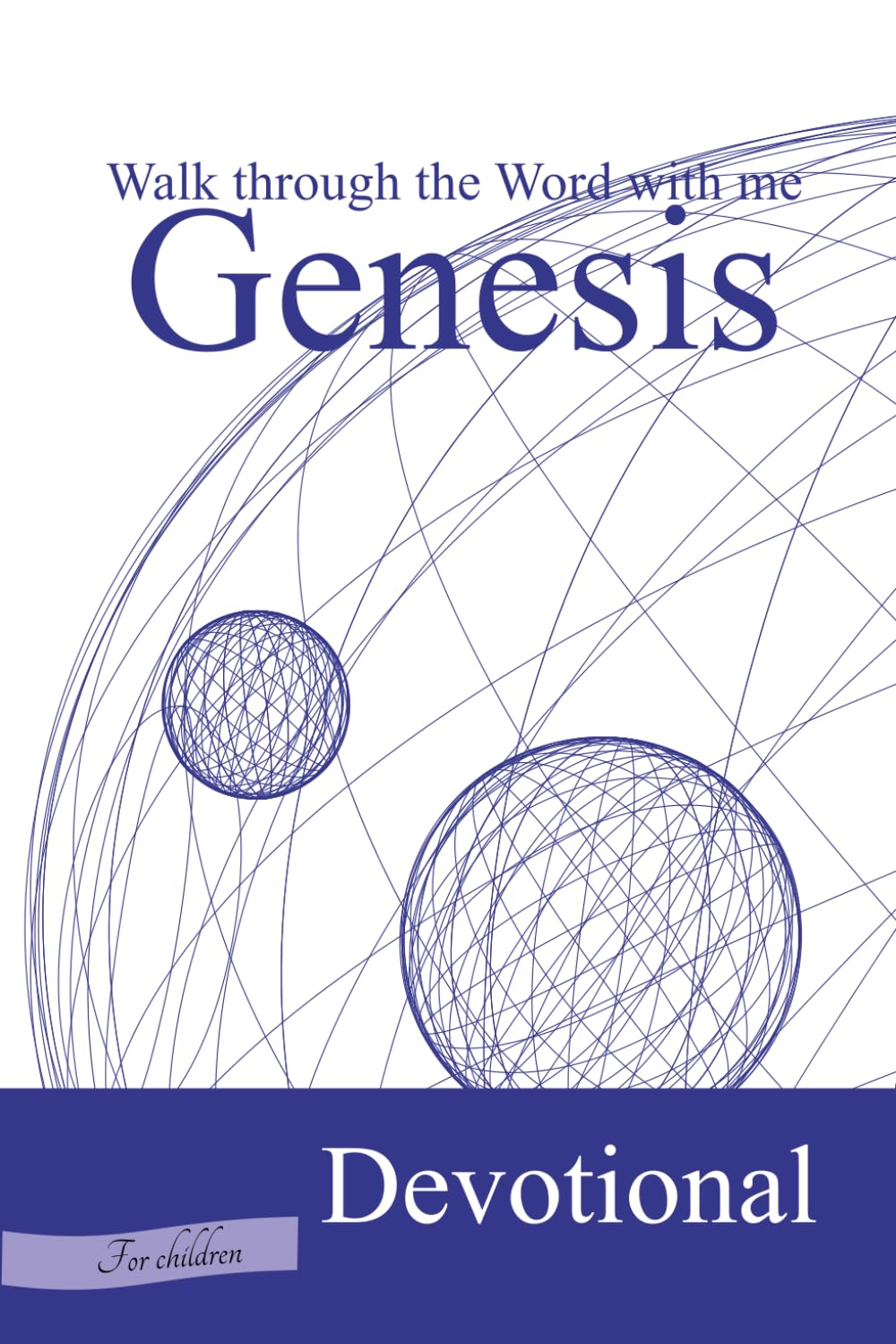 Genesis Devotional: for children (Walk through the Word)