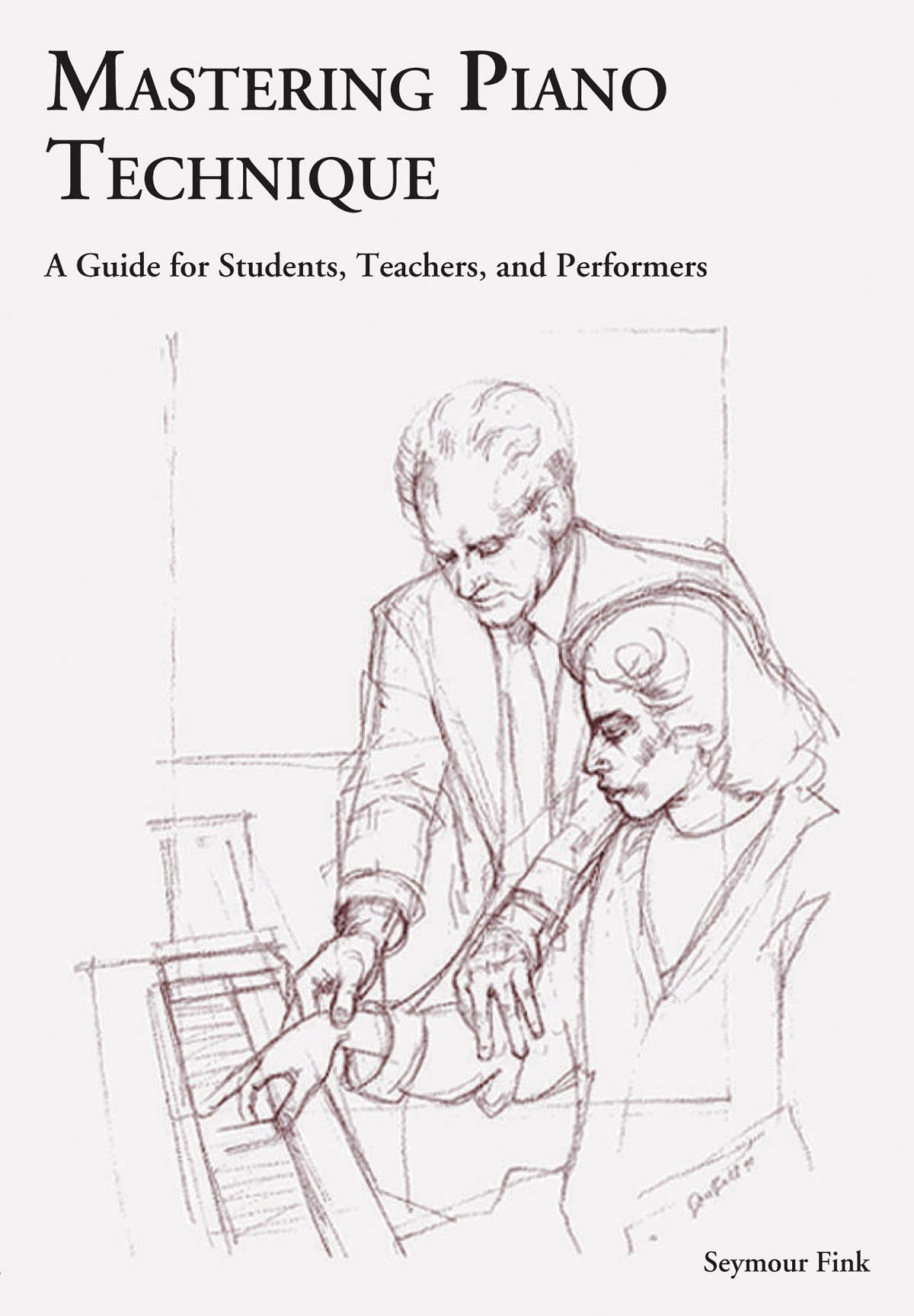 Mastering Piano Technique: A Guide for Students, Teachers, And Performers (DVD) [DVD]