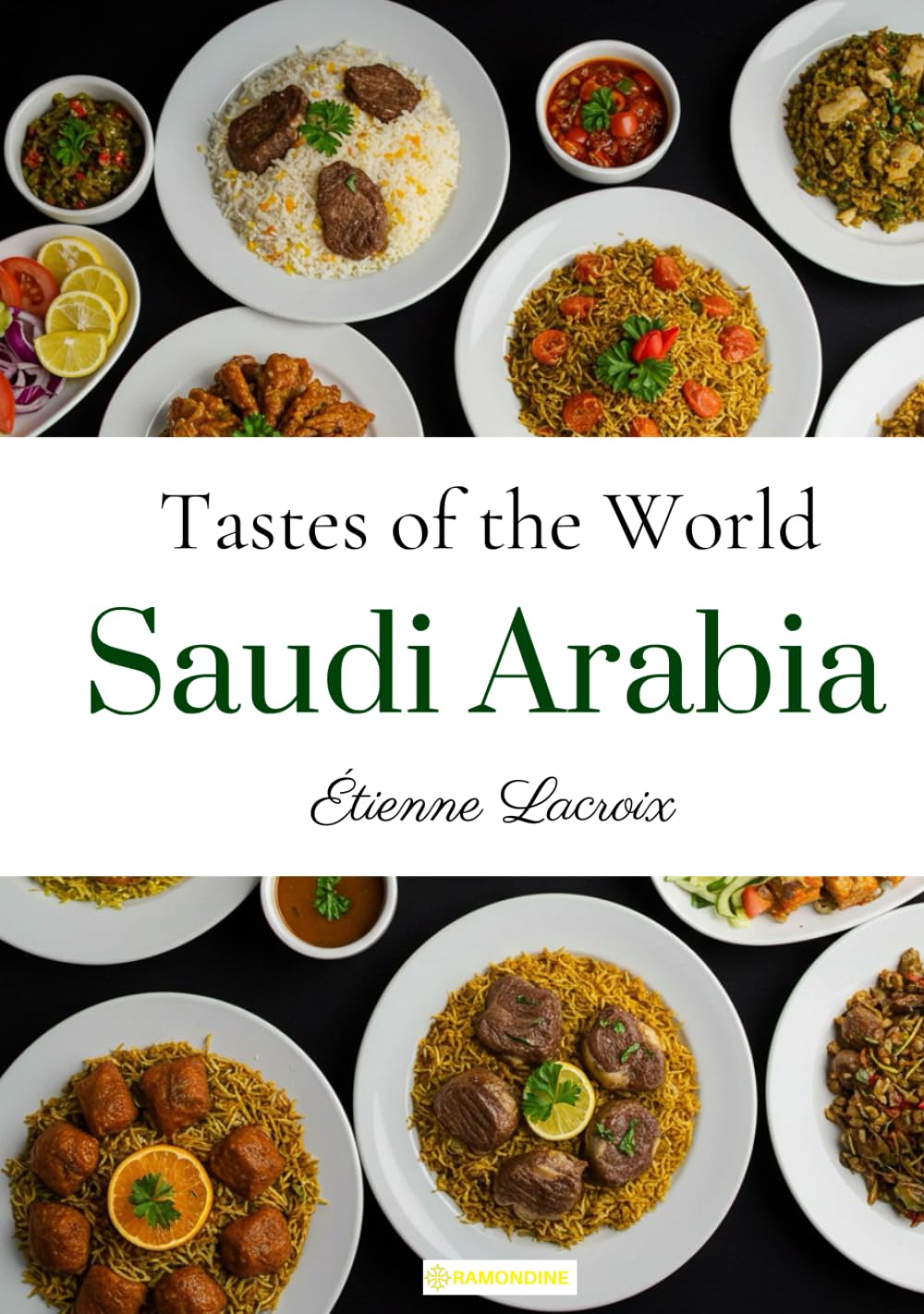 Tastes of the World: Saudi Arabia