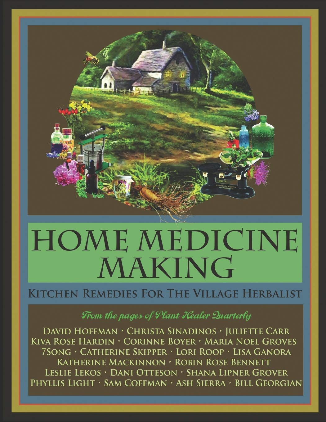 Home Medicine Making: Kitchen Remedies for Village Herbalists