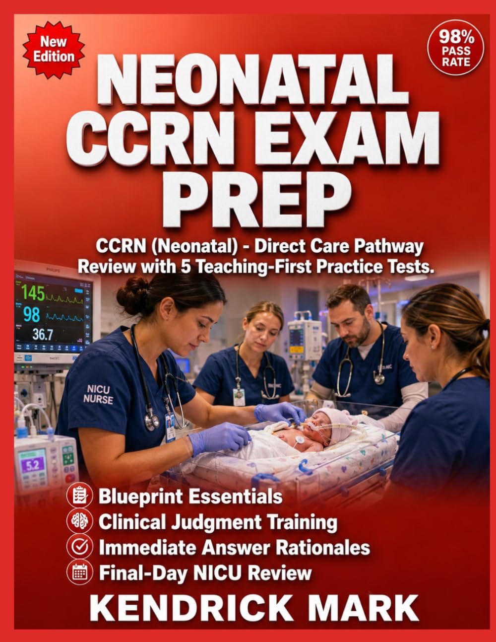 NEONATAL CCRN EXAM PREP: CCRN (Neonatal) - Direct Care Pathway Review with 5 Teaching-First Practice Tests