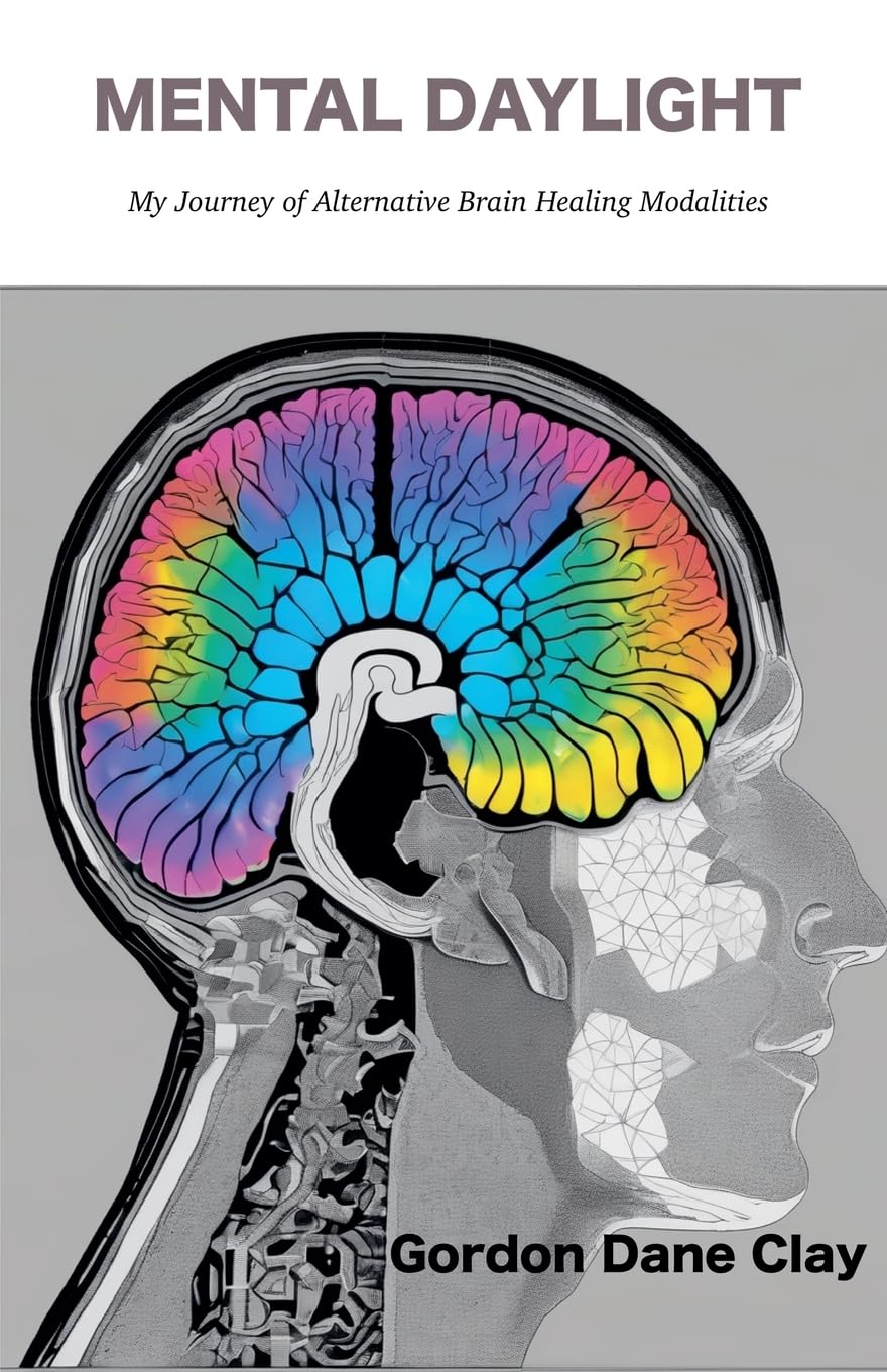 Mental Daylight: My Journey of Alternative Brain Healing Modalities