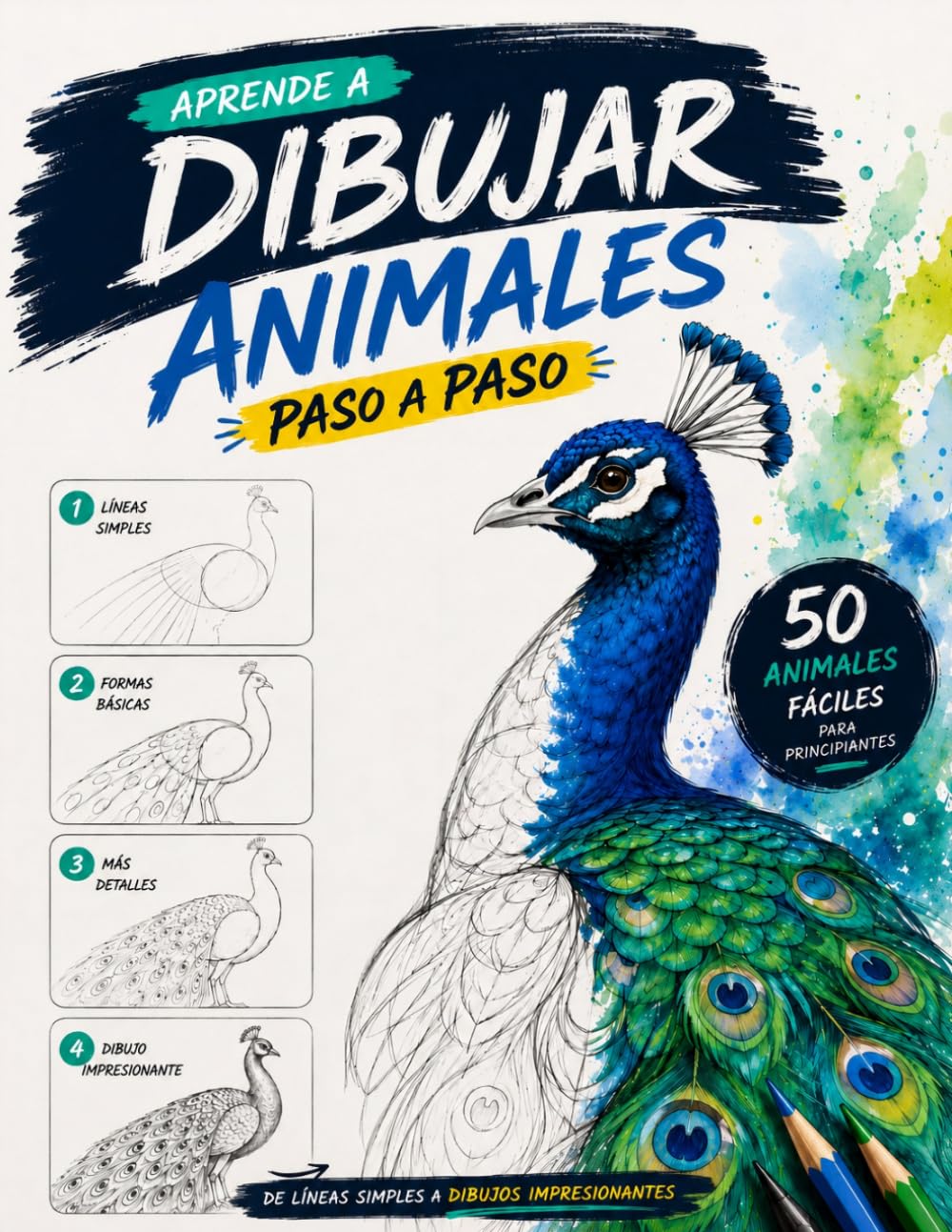 Aprende a Dibujar Animales Paso a Paso: 50 Animales Fáciles para Principiantes