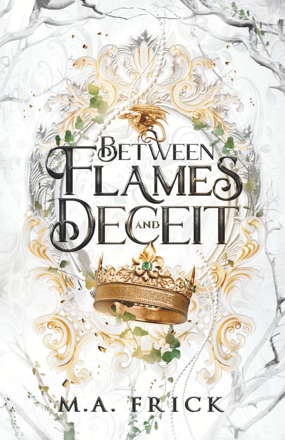 Between Flames and Deceit: Book One of the Dragon's Heart Trilogy: An Age Gap, Forbidden Love Fantasy Romance