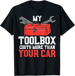 My Toolbox Costs More Than Your Car Auto Mechanic Garage Men T-Shirt