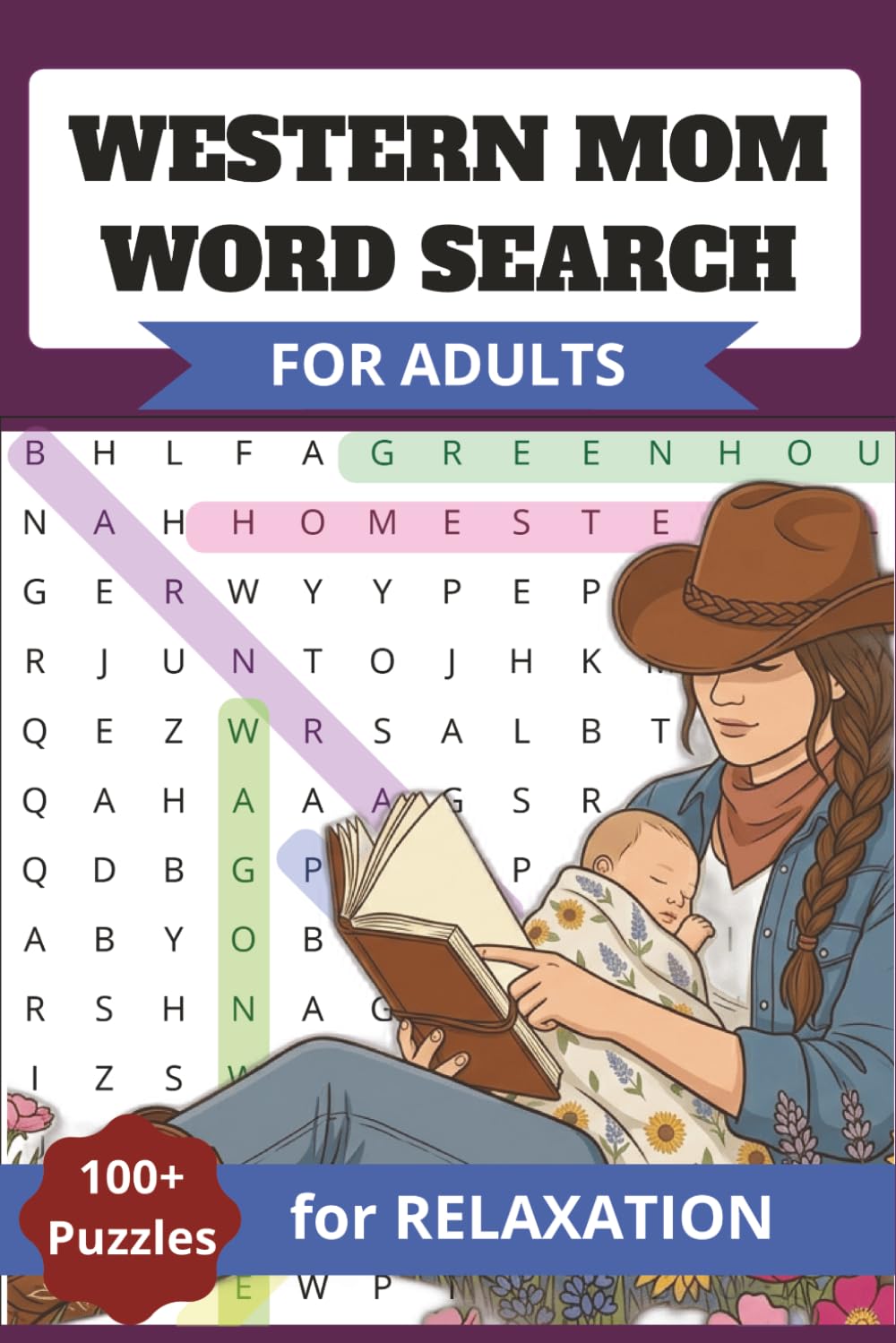 Western Mom Word Search: Puzzle book with easy to read print with fun themes western moms will love. 100+ word search puzzles for relaxation, mindfulness and inspiration.