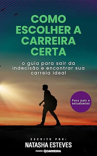 Como escolher a Carreira certa: Guia prático para pais e estudantes da geração Z