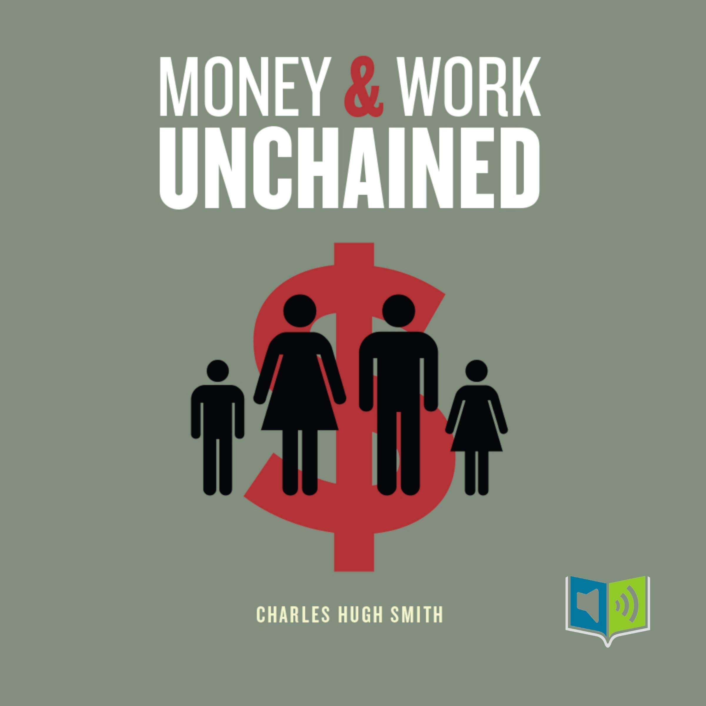 Money and Work Unchained