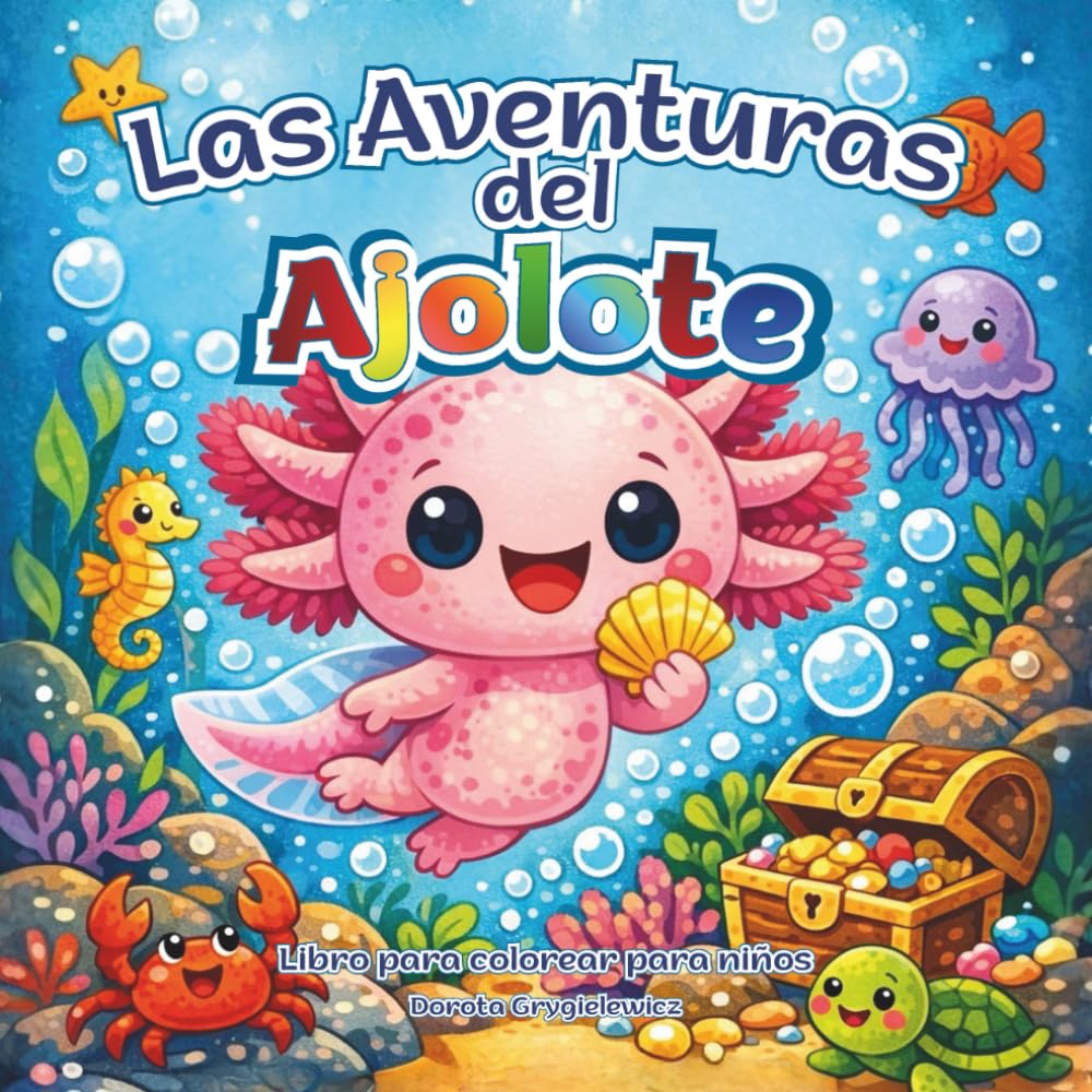 Las Aventuras del Ajolote: Un conjunto de ilustraciones para colorear de aventuras sobre un pequeño ajolote único, una actividad divertida para niños, imágenes atrevidas y fáciles.