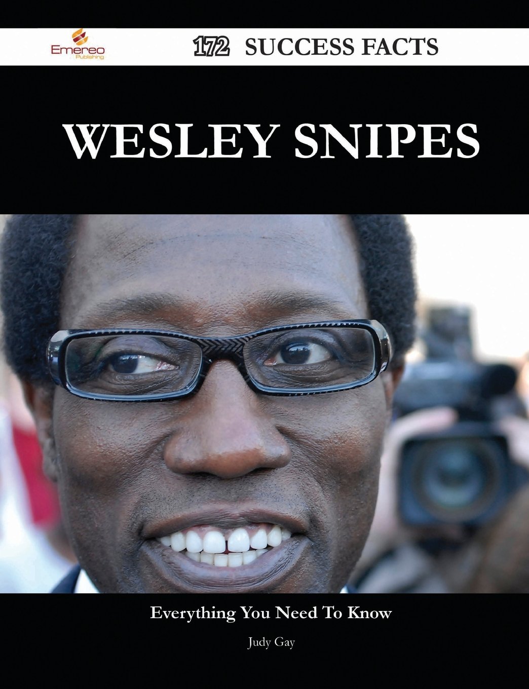 Buy Wesley Snipes 172 Success Facts - Everything You Need to Know about ...