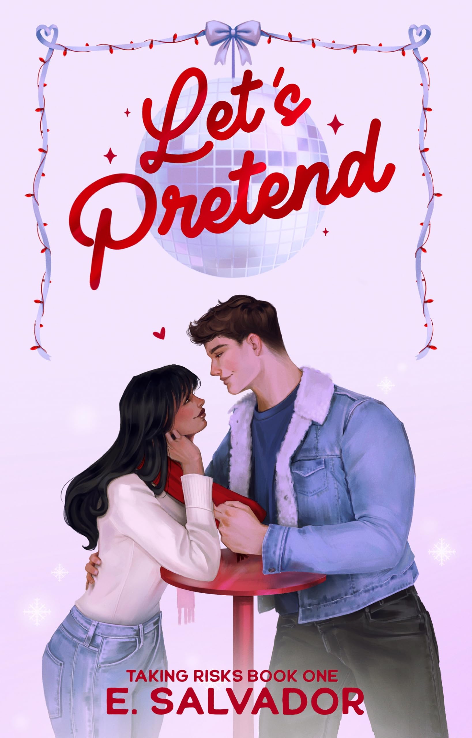 Let's Pretend (Taking Risks Book 1)