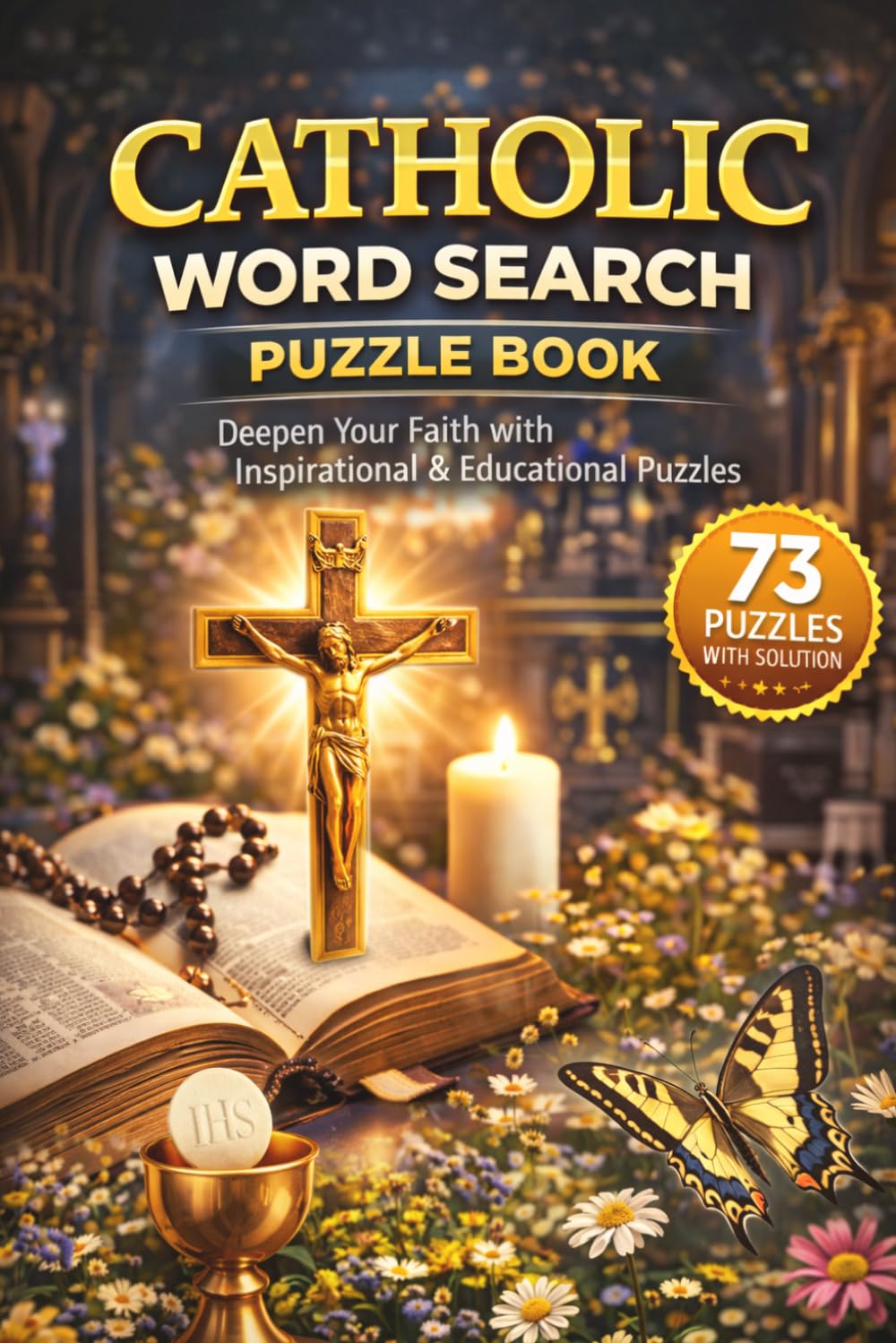 Catholic Word Search Puzzle Book: 73 Faith-Filled Puzzles for Adults, Teens & Catholic Families