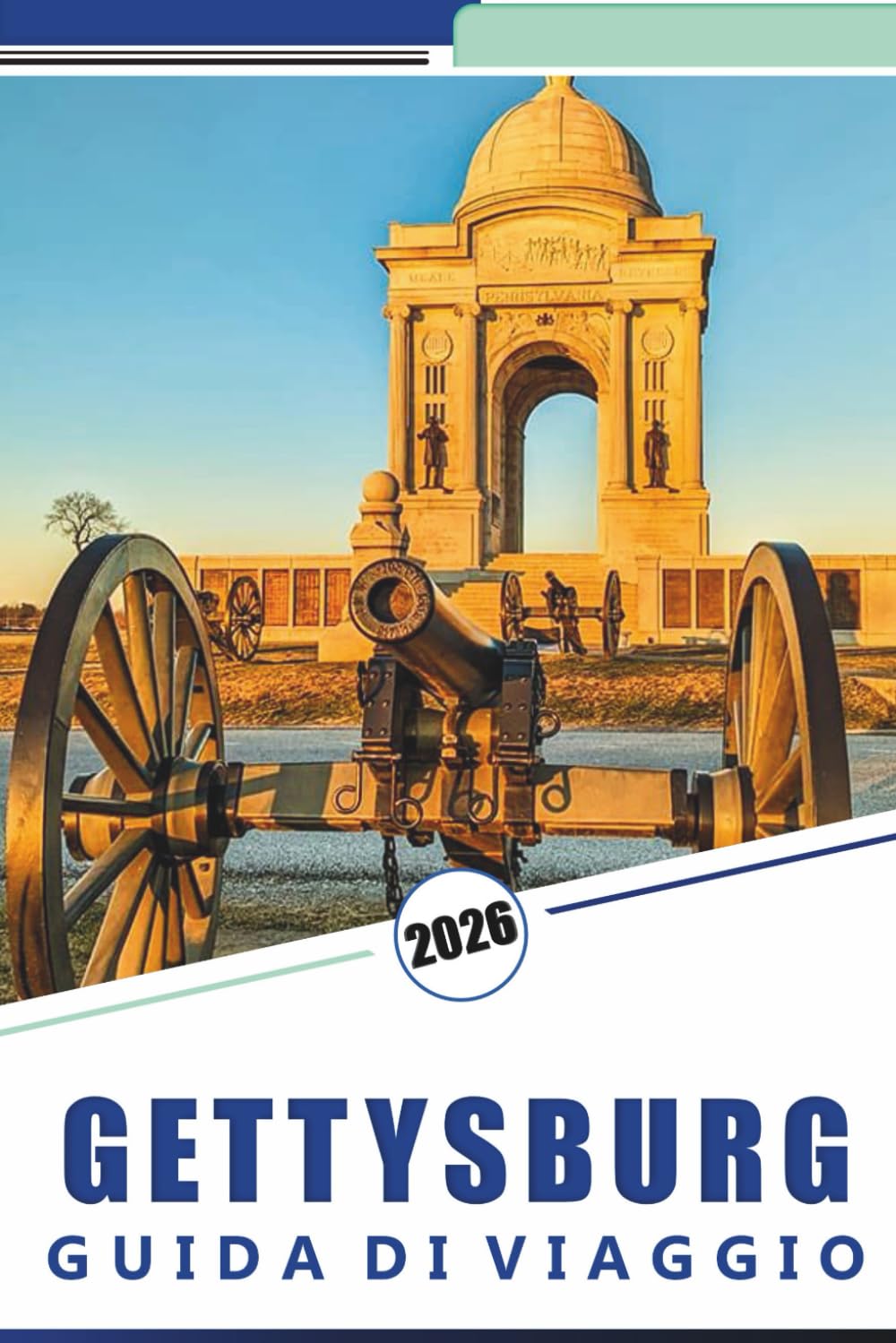 GETTYSBURG GUIDA DI VIAGGIO 2026: Scopri mappe del campo di battaglia, monumenti degni di nota, contesto storico, percorsi panoramici, musei e dettagli utili per una visita in Pennsylvania