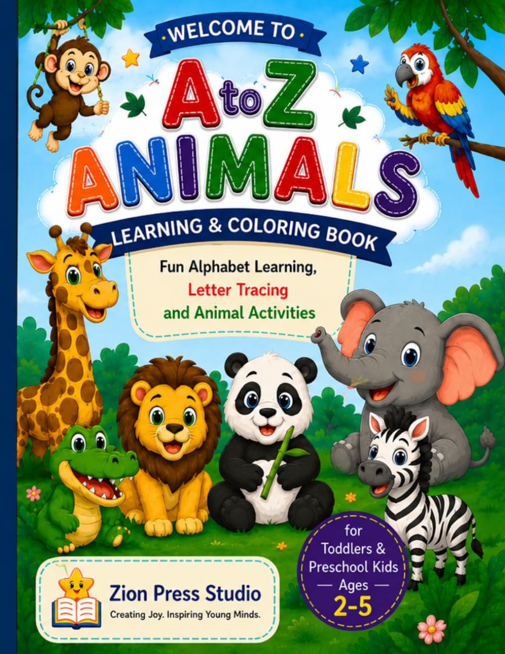 A to Z Animals Learning & coloring Book: Fun Alphabet Animal Workbook for Toddlers, Preschoolers & Early Learners