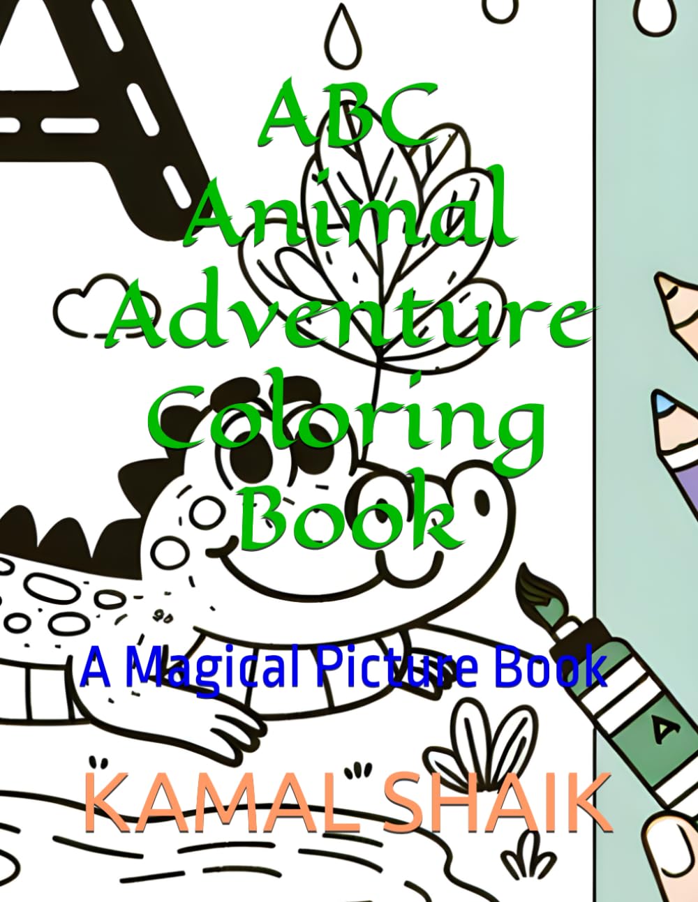 ABC Animal Adventure Coloring Book: A Magical Picture Book