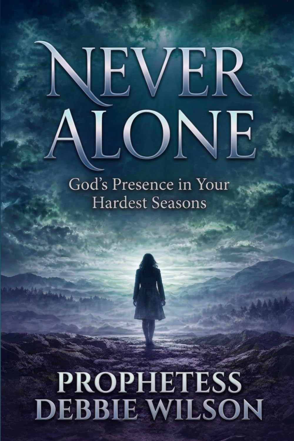 Never Alone: Finding God’s Strength, Guidance, and Faithfulness Through Life’s Hardest Seasons