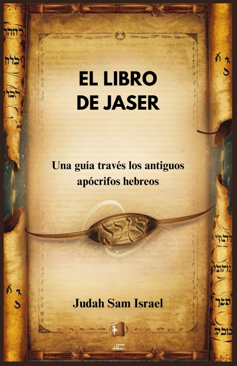 EL LIBRO DE JASER: Una guía a través los antiguos apócrifos hebreos