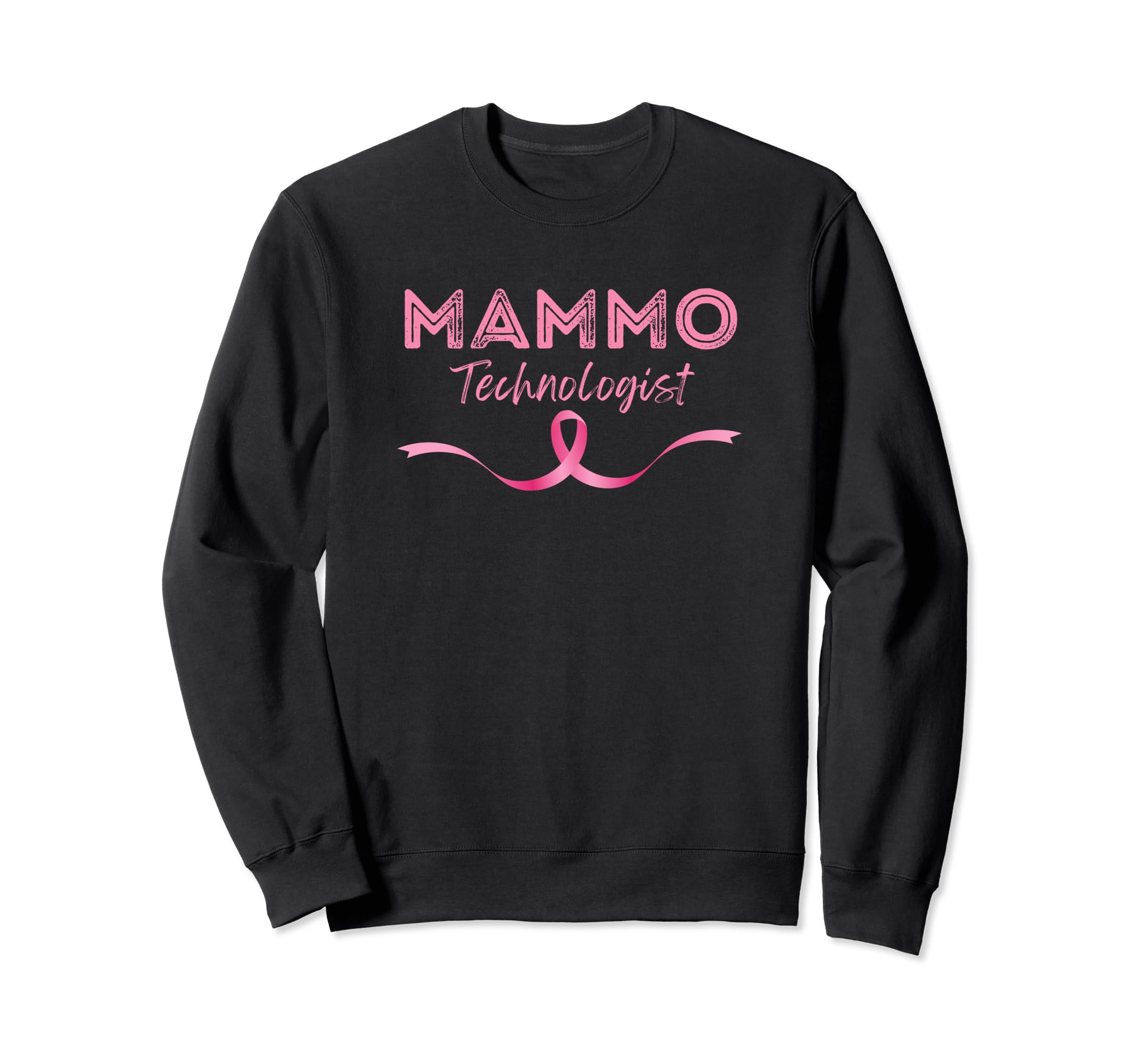 Mammo Technologist Mammography Technologist Sweatshirt