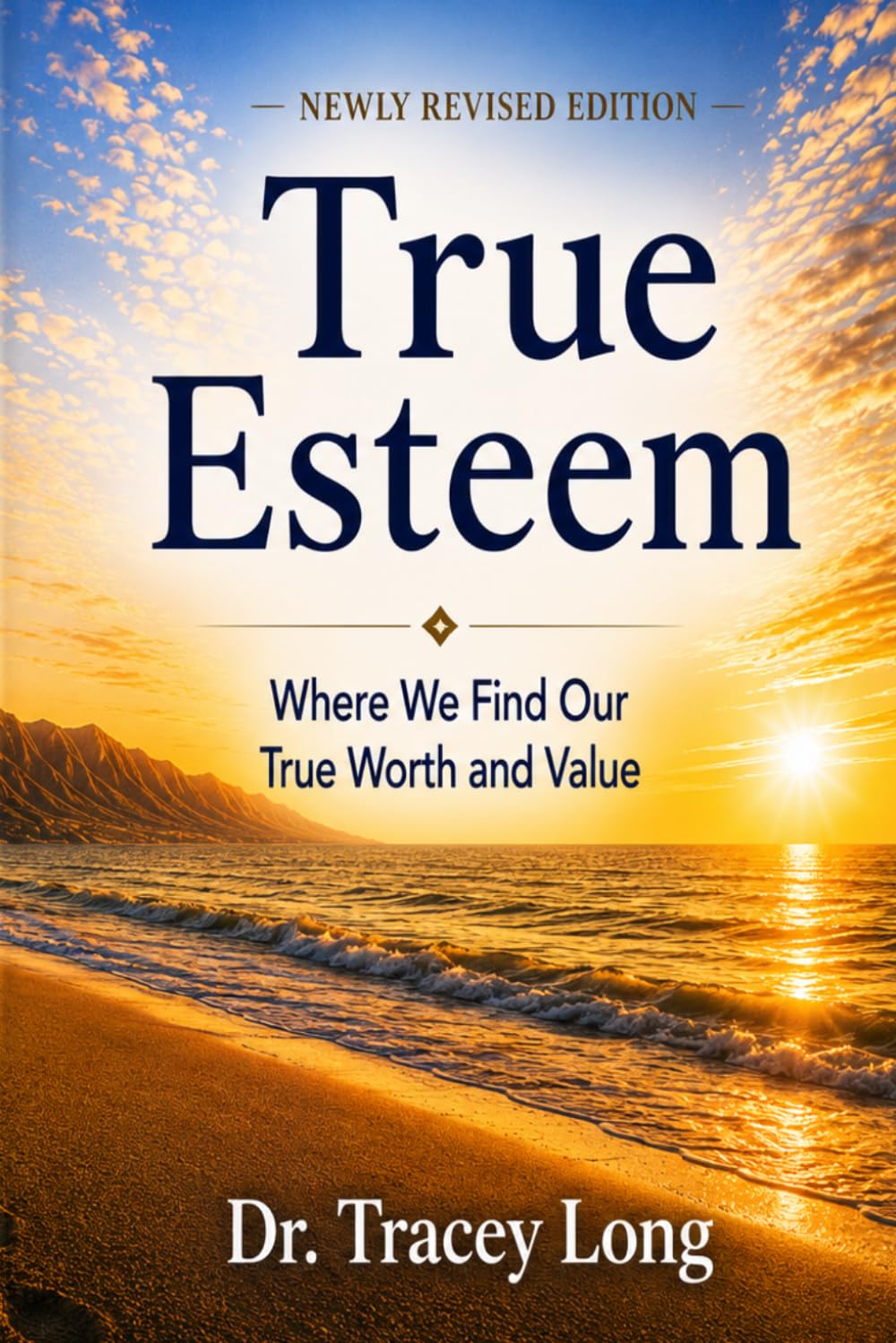True Esteem: Where We Find Our True Worth and Value