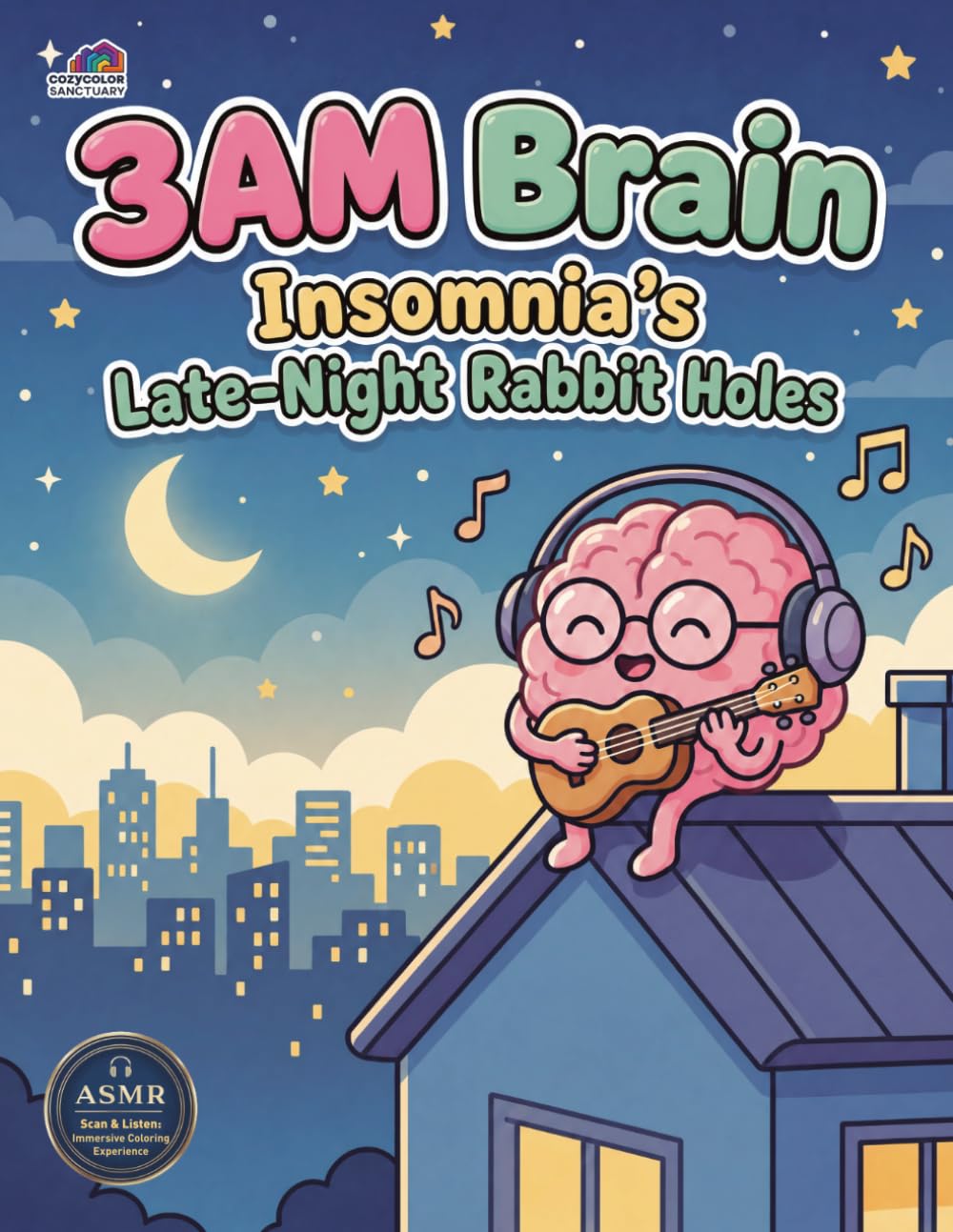 3AM Brain: A Bold and Easy Coloring Book with 50 Simple Scenes for Night Owls and Quiet Minds (Busy Brains & Bold Pages：ADHD-Friendly Coloring)