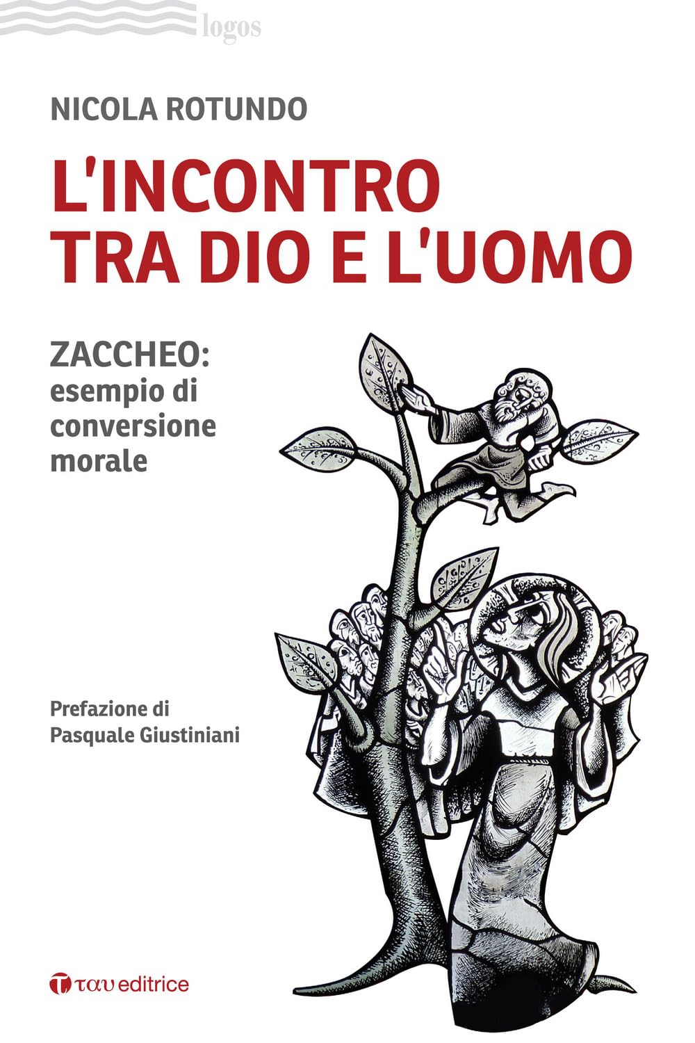 L'incontro Tra Dio E L'uomo. Zaccheo: Esempio Di Conversione Morale - 4