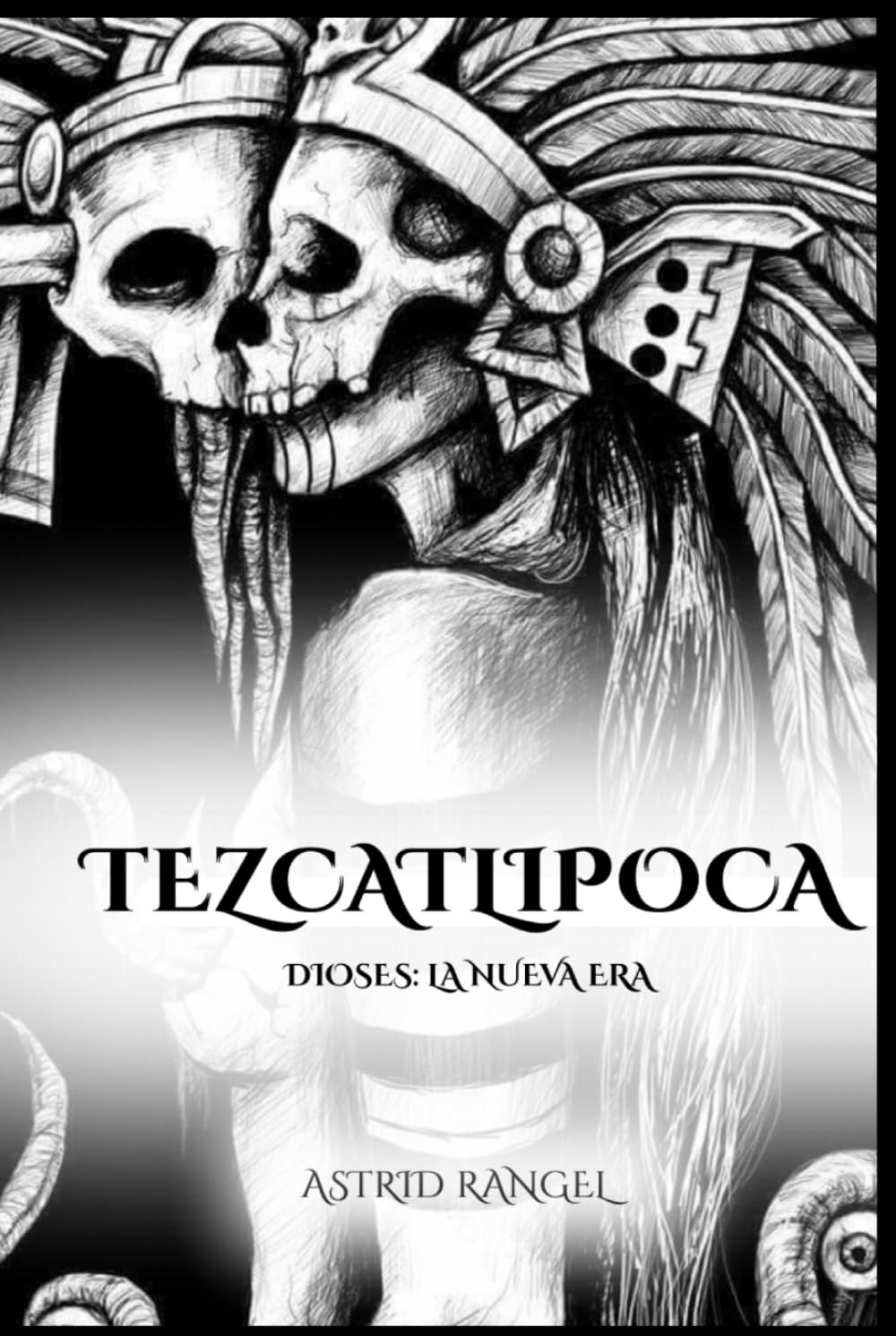 TEZCATLIPOCA: DIOSES: LA NUEVA ERA (Spanish Edition)