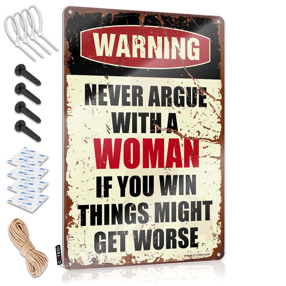 Signs Tin Ready To Hang - Warning Never Argue With A Woman Gift For Cook For Drinking(30X40CM)