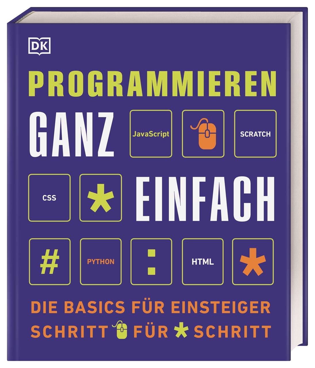 Programmieren ganz einfach: Die Basics für Einsteiger Schritt für Schritt