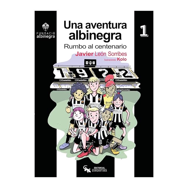 Portada de Una aventura albinegra: Rumbo al centenario