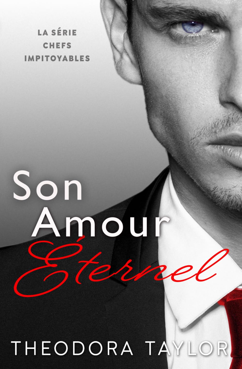 Son Amour Éternel (Chefs Impitoyables)