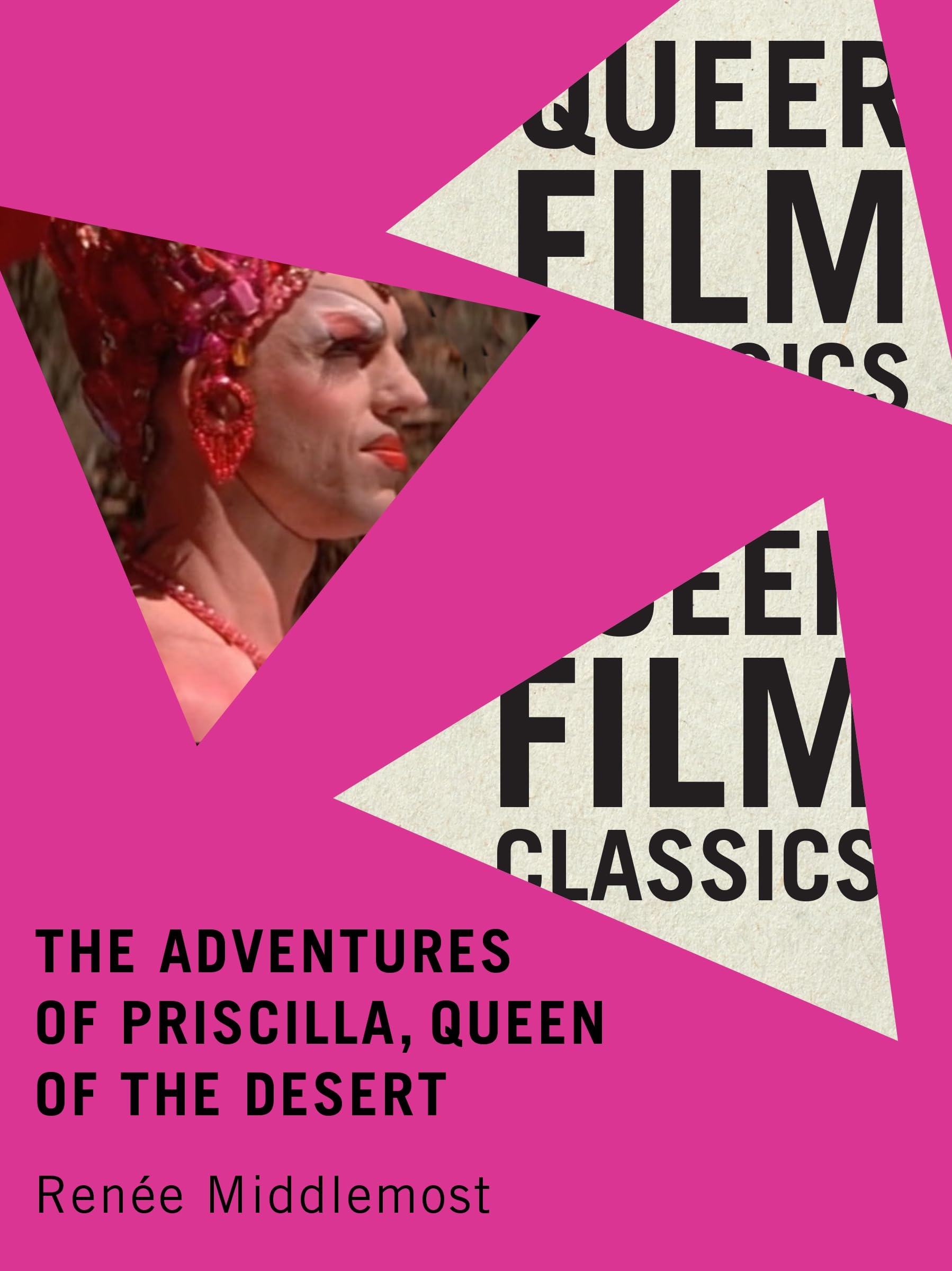The Adventures of Priscilla: Queen of the Desert (Queer Film Classics)
