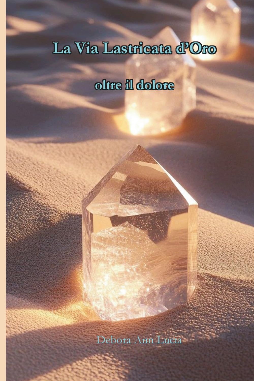 La Via Lastricata d'Oro: oltre il dolore