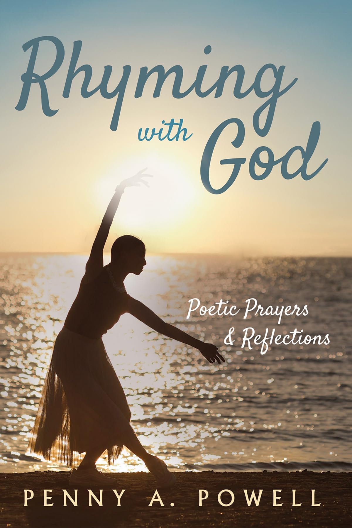 Rhyming with God: Poetic Prayers & Reflections