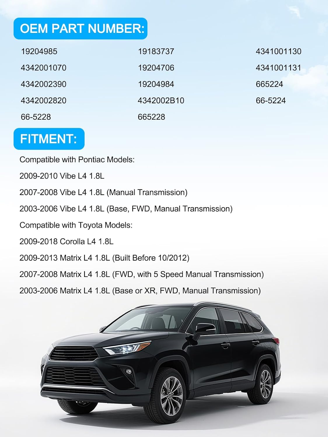 66-5224 66-5228 Front CV Axle Shaft Assembly (1.8L ONLY) For Pontiac Vibe 2003-2010, For Toyota Corolla 2009-2018,Matrix 2003-2013, Driver and Passenger Side, 4342001070 4342002390 19183737