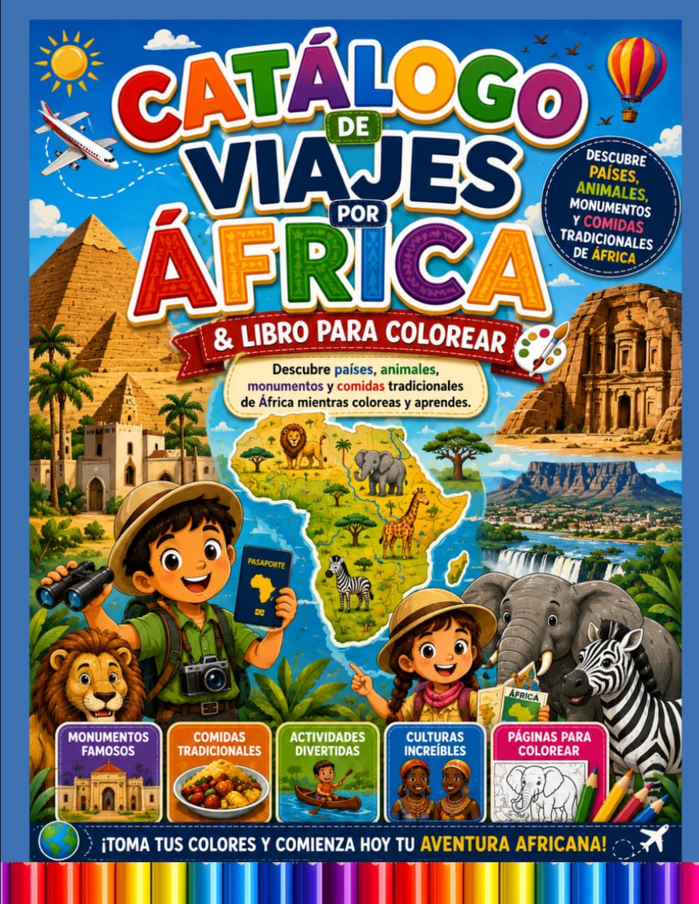Catálogo de Viajes por África para Niños Libro para Colorear: Explora países fascinantes, animales increíbles, comidas tradicionales y monumentos famosos de África mientras coloreas y aprendes