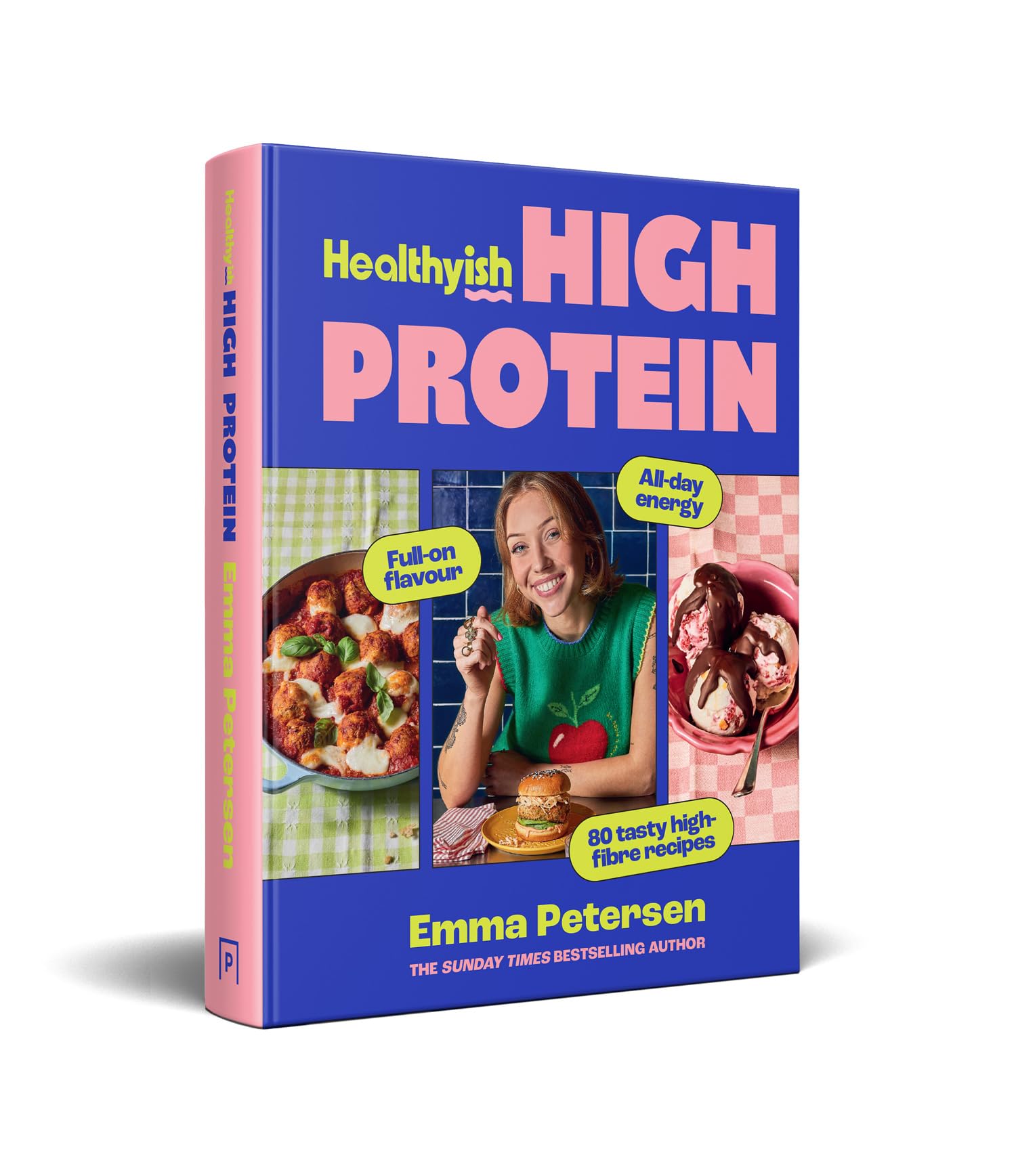Healthyish High Protein: Your new wholefood cookbook for 2026, packed with flavourful recipes to support energy, nutritional meal planning and balanced, unprocessed everyday eating