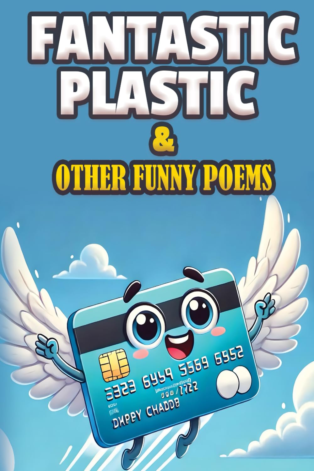 Fantastic Plastic and Other Funny Poems